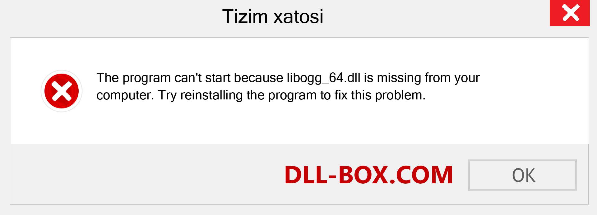 libogg_64.dll fayli yo'qolganmi?. Windows 7, 8, 10 uchun yuklab olish - Windowsda libogg_64 dll etishmayotgan xatoni tuzating, rasmlar, rasmlar